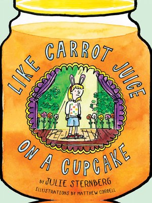 cover image of Like Carrot Juice on a Cupcake